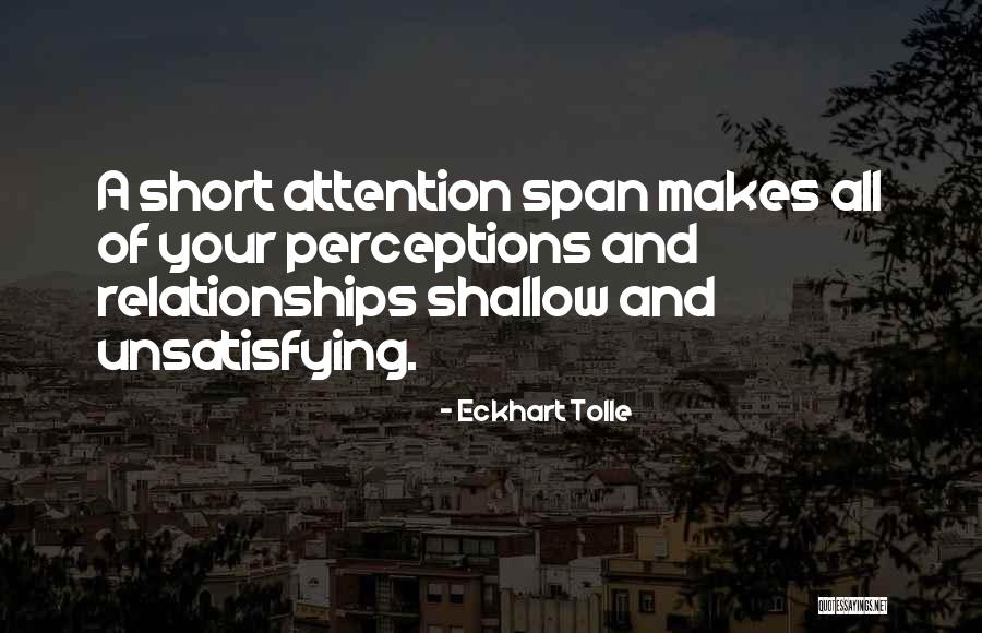 Short Attention Span Quotes By Eckhart Tolle Short Attention Span Quotes By Eckhart Tolle