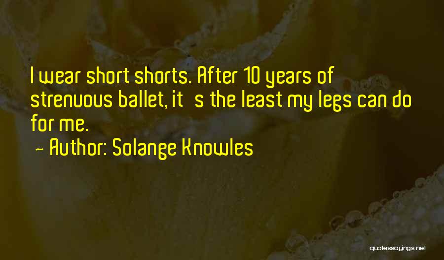 Short Ballet Quotes By Solange Knowles