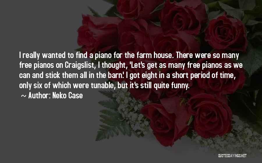 Short Barn Quotes By Neko Case