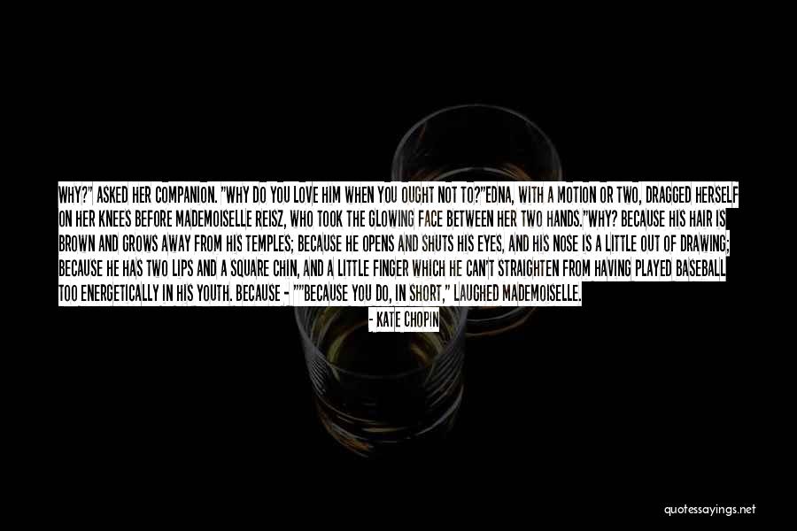 Short Baseball Quotes By Kate Chopin Short Baseball Quotes By Kate Chopin