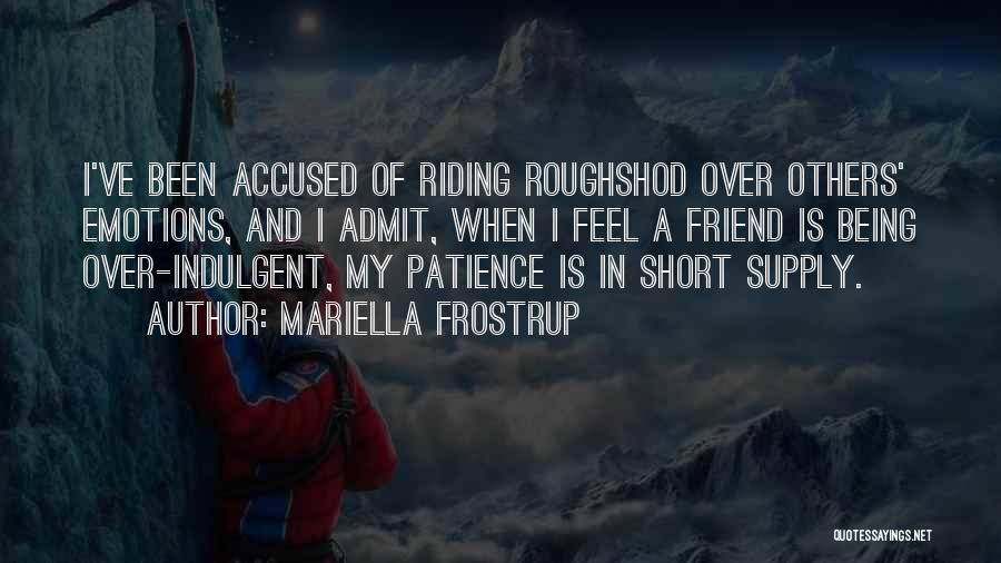 Short Best Friend Quotes By Mariella Frostrup