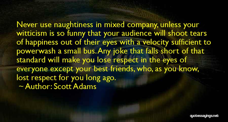 Short Best Friends Quotes By Scott Adams