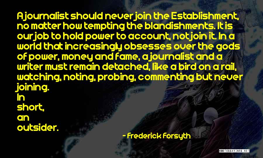 Short Bird Quotes By Frederick Forsyth Short Bird Quotes By Frederick Forsyth