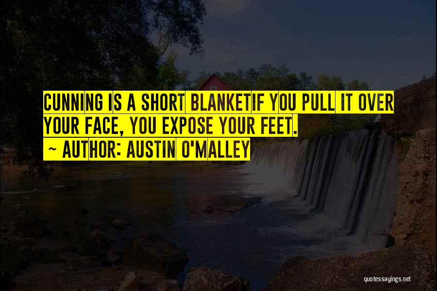 Short Blanket Quotes By Austin O'Malley