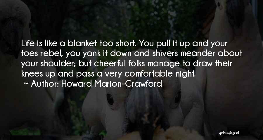 Short Blanket Quotes By Howard Marion-Crawford