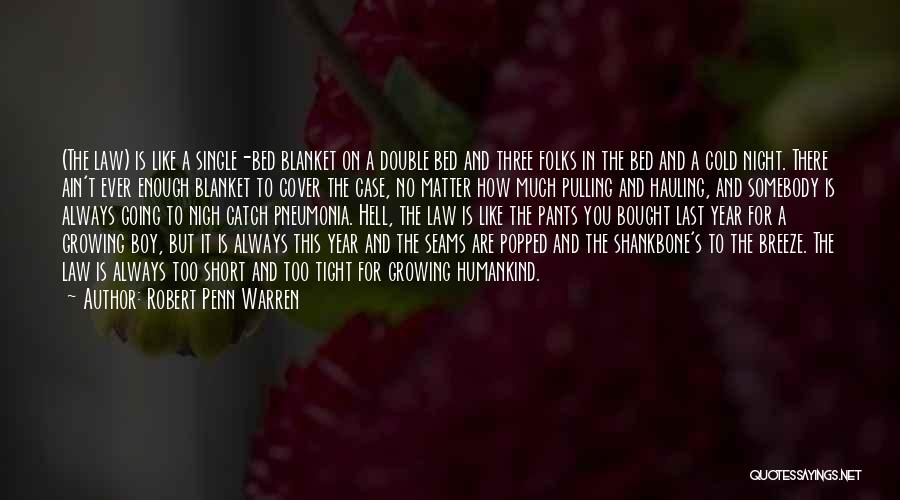 Short Blanket Quotes By Robert Penn Warren