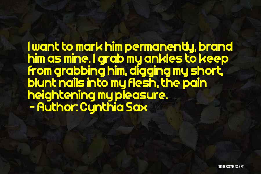 Short Blunt Quotes By Cynthia Sax