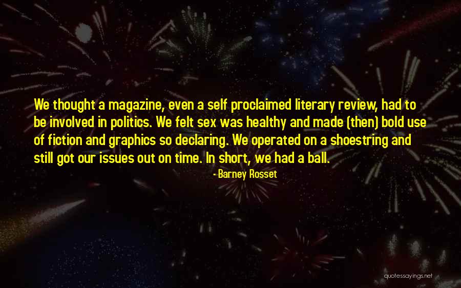 Short Bold Quotes By Barney Rosset