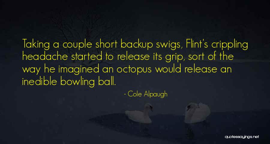 Short Bowling Quotes By Cole Alpaugh Short Bowling Quotes By Cole Alpaugh