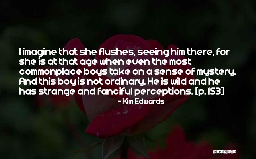 Short Boy Quotes By Kim Edwards Short Boy Quotes By Kim Edwards