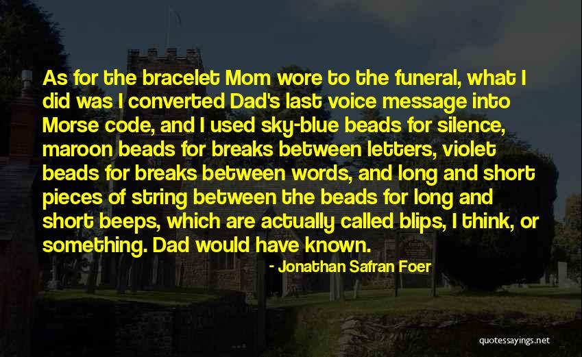 Short Bracelet Quotes By Jonathan Safran Foer