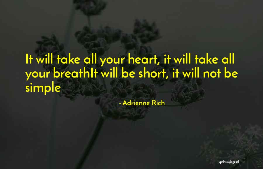 Short Breath Quotes By Adrienne Rich Short Breath Quotes By Adrienne Rich