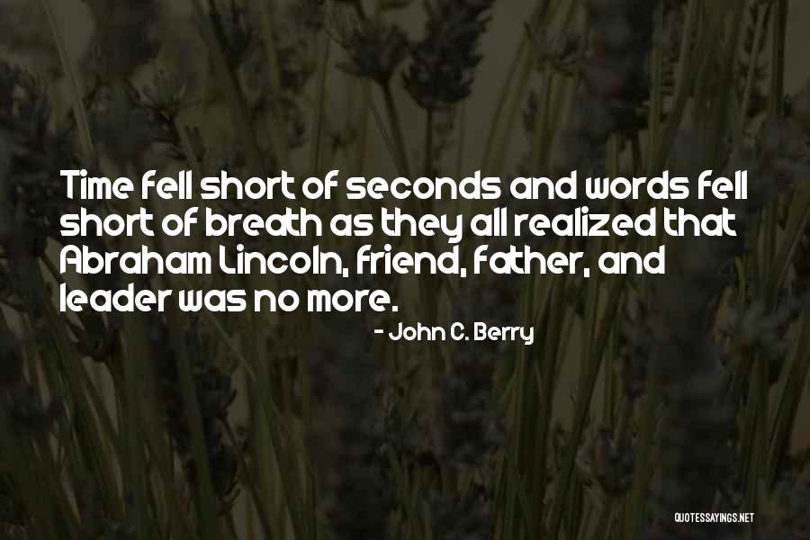 Short Breath Quotes By John C. Berry Short Breath Quotes By John C. Berry