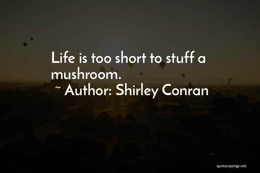 Short Brevity Quotes By Shirley Conran