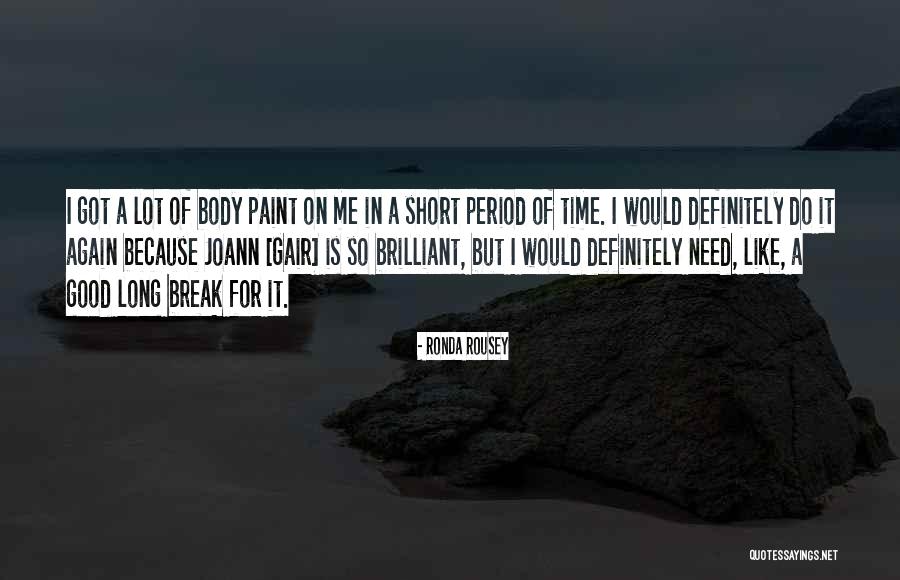 Short Brilliant Quotes By Ronda Rousey Short Brilliant Quotes By Ronda Rousey