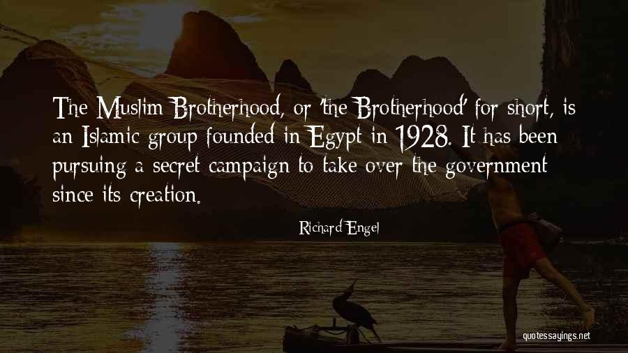 Short Brotherhood Quotes By Richard Engel Short Brotherhood Quotes By Richard Engel
