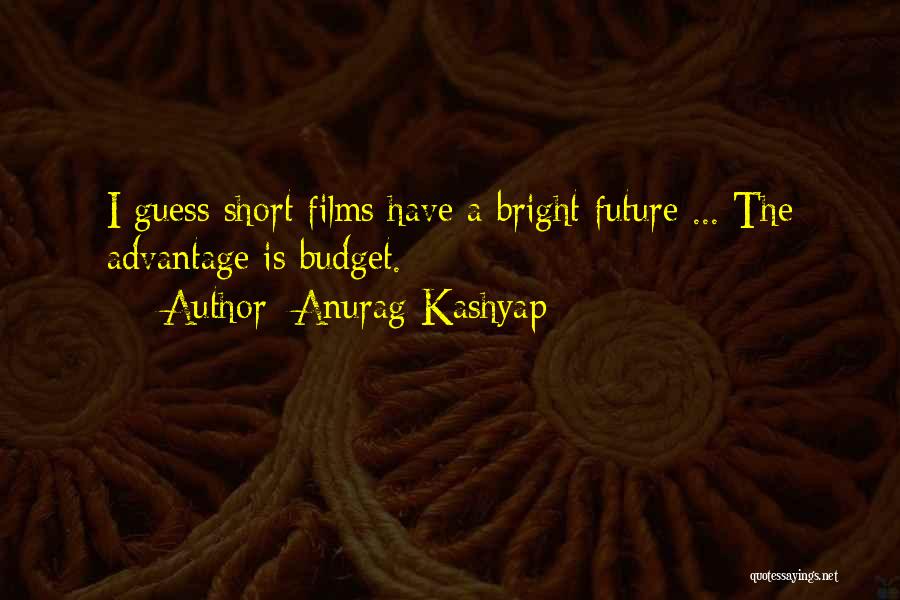 Short Budget Quotes By Anurag Kashyap