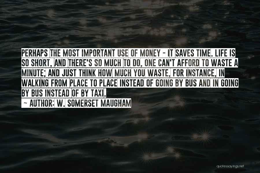 Short Bus Quotes By W. Somerset Maugham