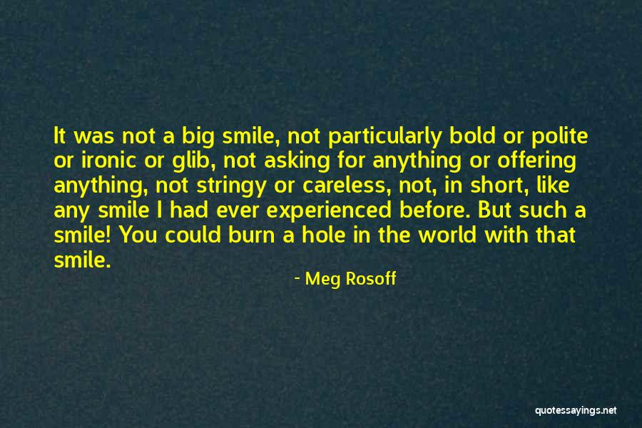 Short But Bold Quotes By Meg Rosoff Short But Bold Quotes By Meg Rosoff