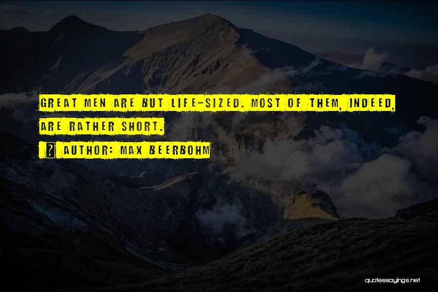 Short But Great Life Quotes By Max Beerbohm