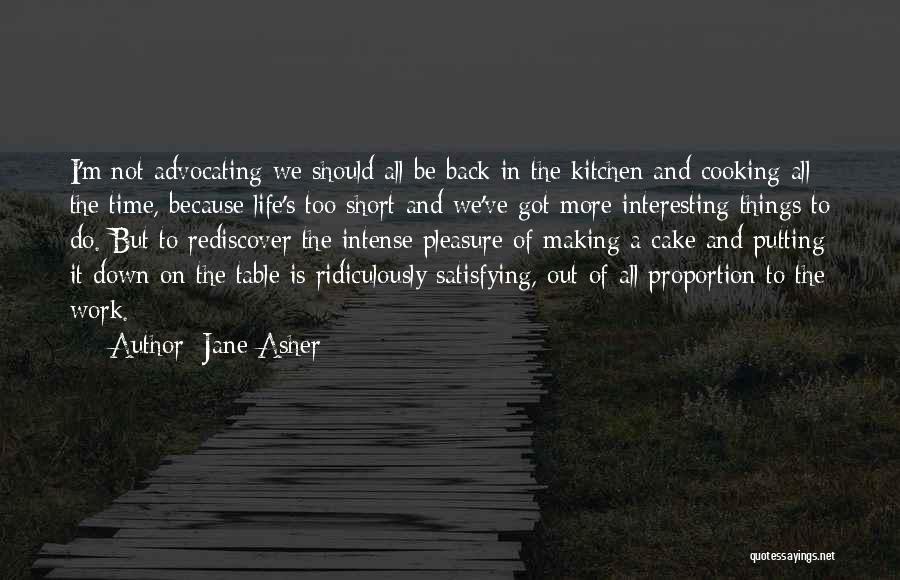 Short But Intense Quotes By Jane Asher