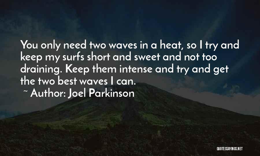 Short But Intense Quotes By Joel Parkinson