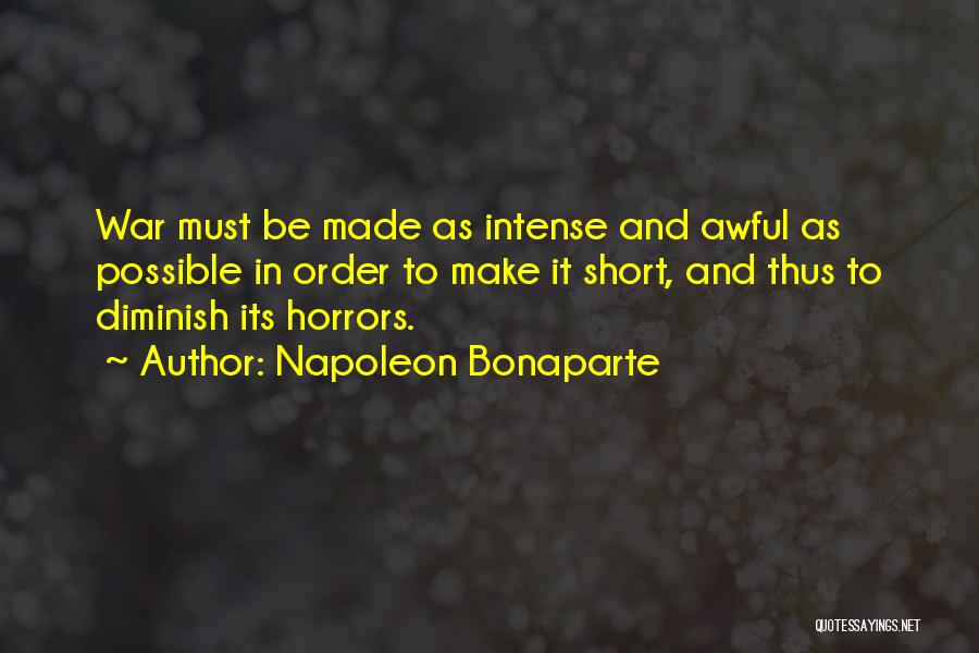 Short But Intense Quotes By Napoleon Bonaparte