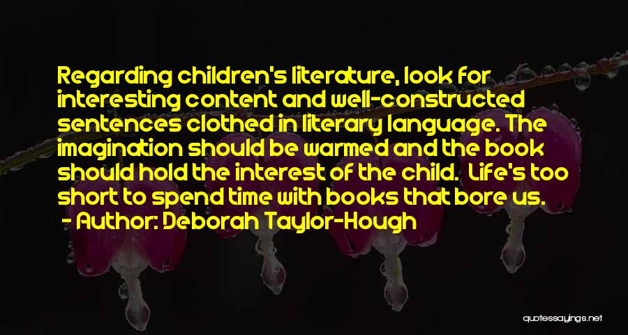 Short But Interesting Quotes By Deborah Taylor-Hough