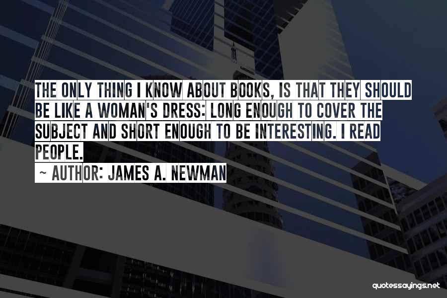 Short But Interesting Quotes By James A. Newman