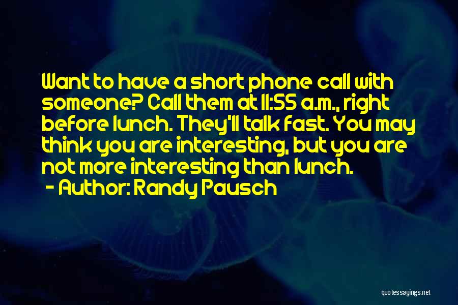 Short But Interesting Quotes By Randy Pausch