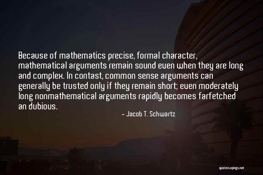 Short But Precise Quotes By Jacob T. Schwartz Short But Precise Quotes By Jacob T. Schwartz