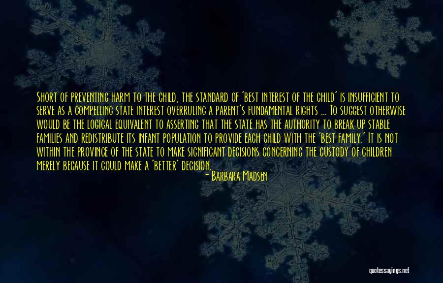 Short But Significant Quotes By Barbara Madsen Short But Significant Quotes By Barbara Madsen