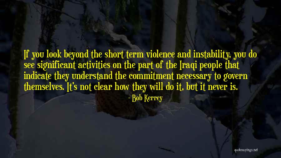 Short But Significant Quotes By Bob Kerrey Short But Significant Quotes By Bob Kerrey