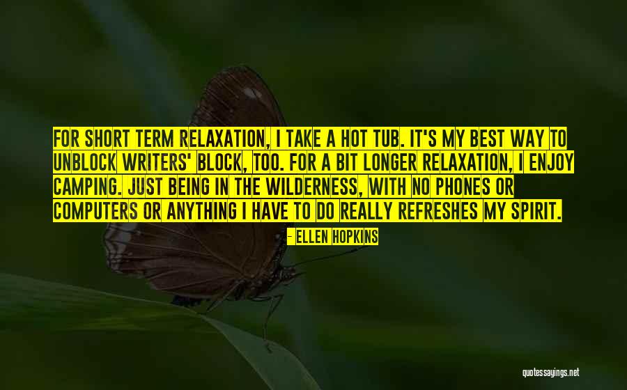 Short Camping Quotes By Ellen Hopkins