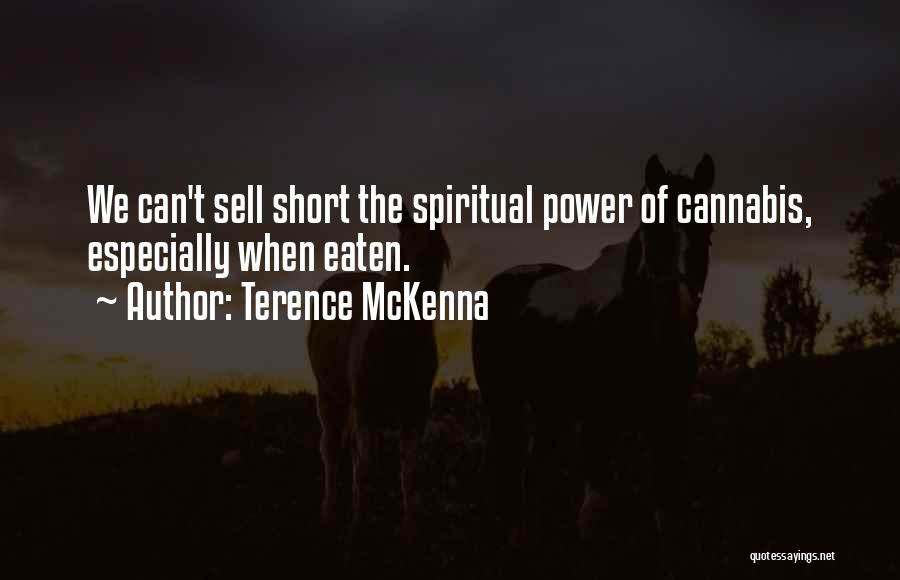 Short Cannabis Quotes By Terence McKenna