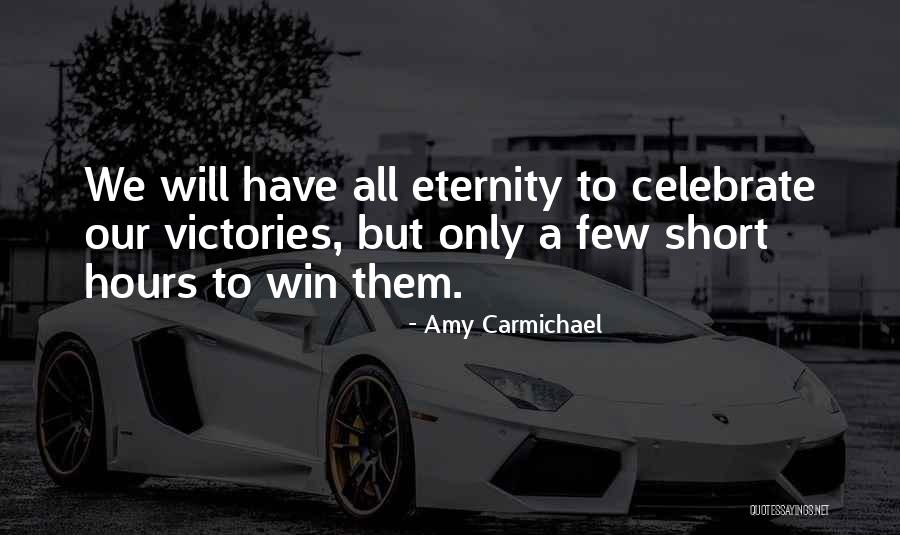 Short Celebrate Quotes By Amy Carmichael Short Celebrate Quotes By Amy Carmichael