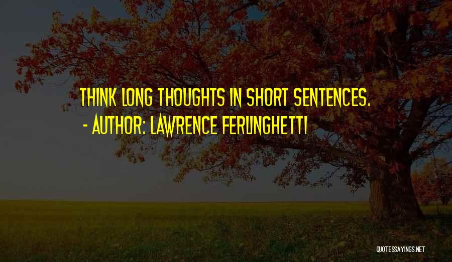 Short Challenges Quotes By Lawrence Ferlinghetti