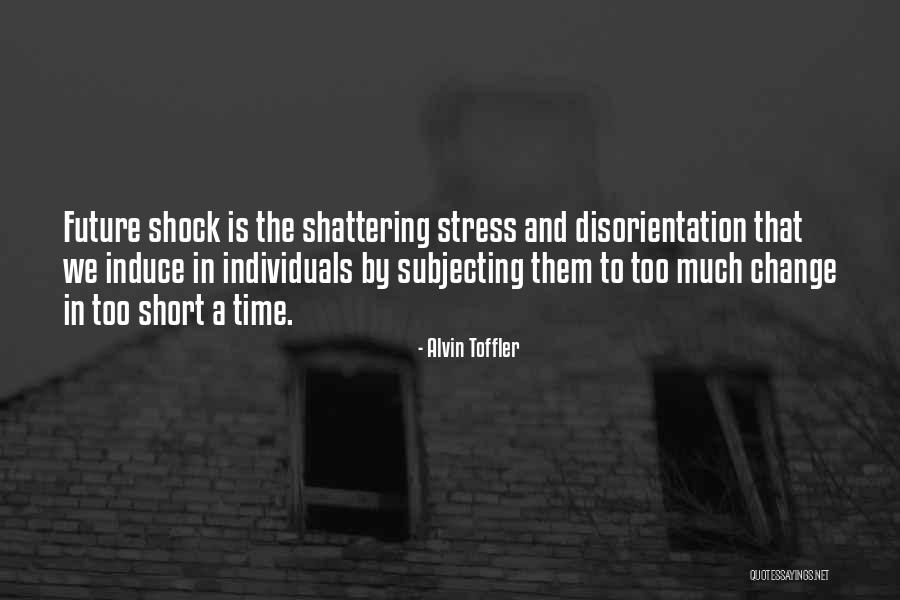 Short Change Quotes By Alvin Toffler