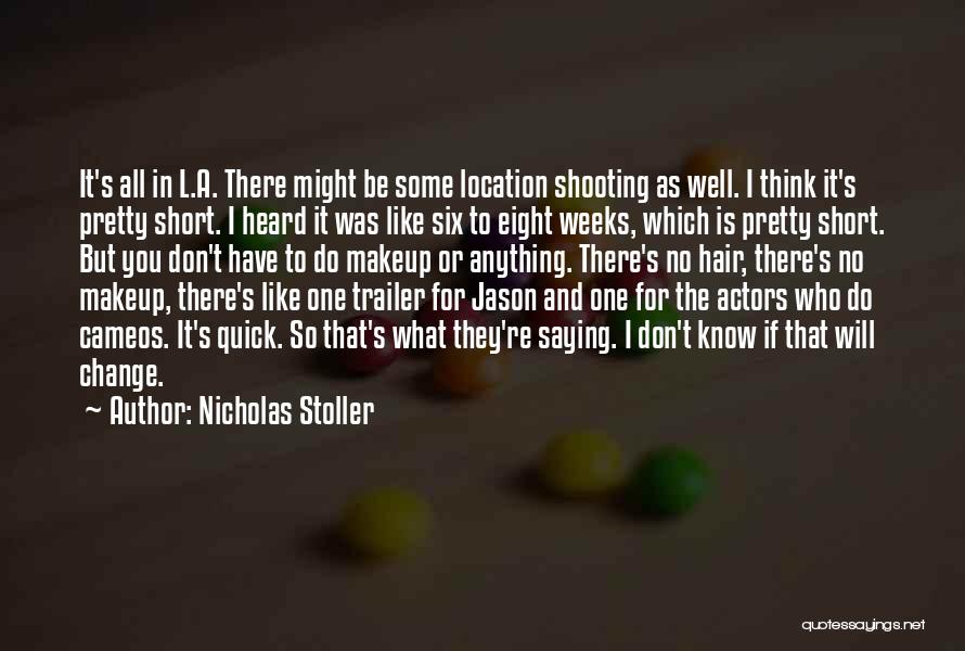 Short Change Quotes By Nicholas Stoller