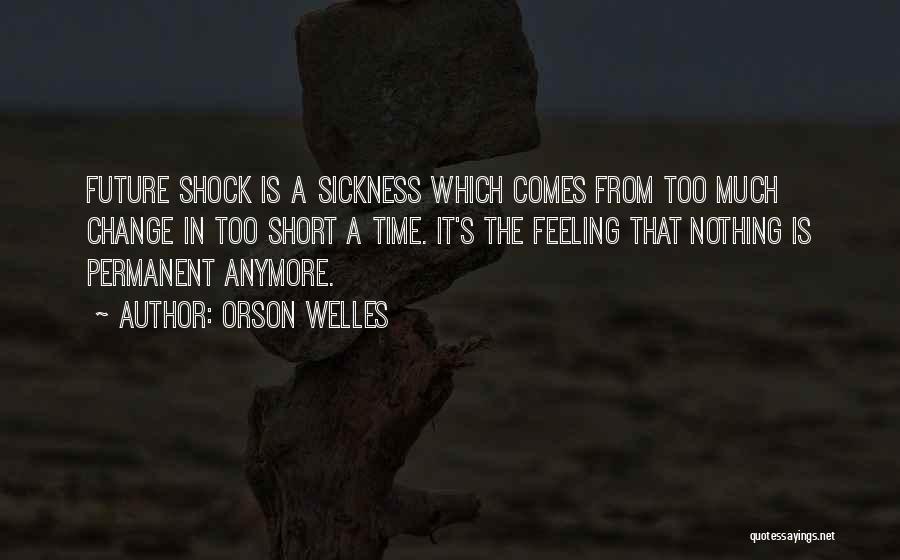Short Change Quotes By Orson Welles