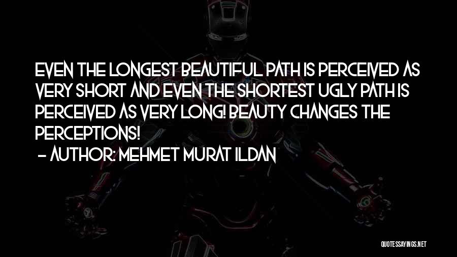 Short Changes Quotes By Mehmet Murat Ildan