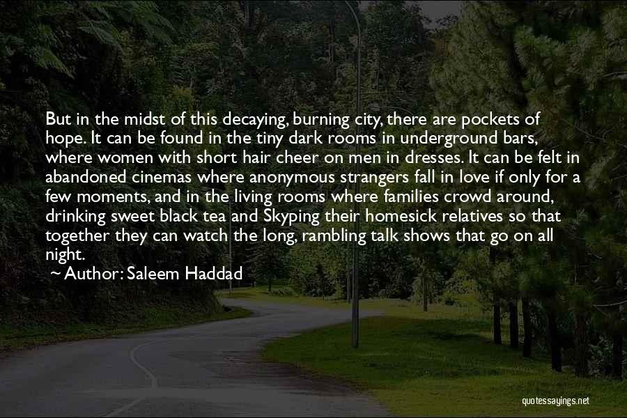 Short Cheer Quotes By Saleem Haddad
