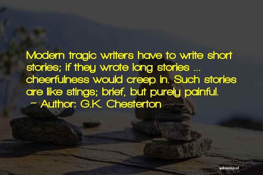 Short Cheerfulness Quotes By G.K. Chesterton