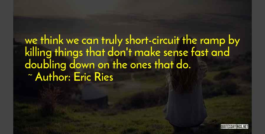 Short Circuit 3 Quotes By Eric Ries