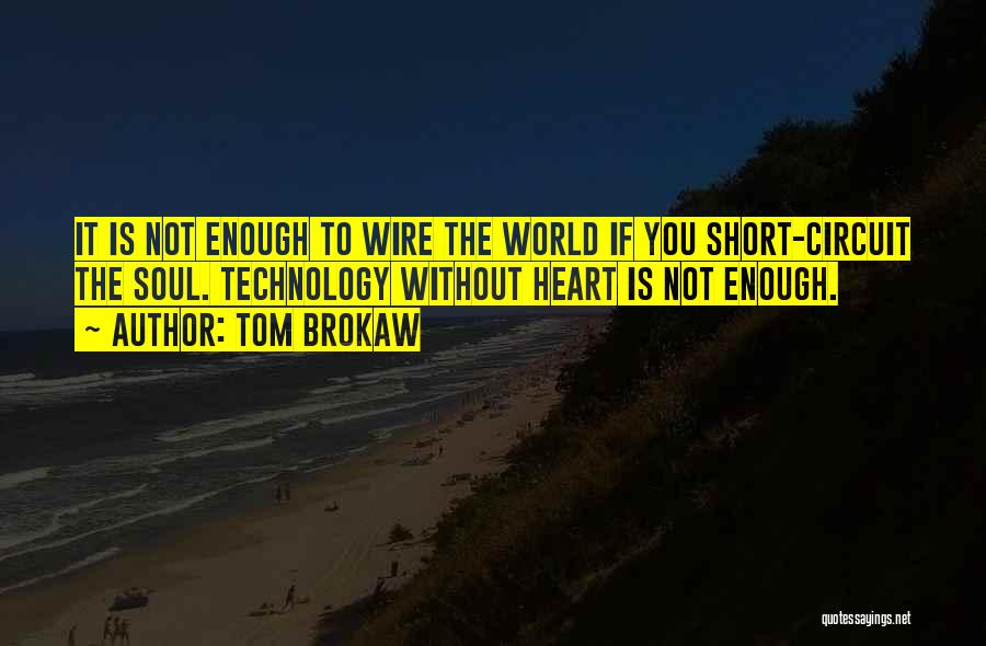 Short Circuit Quotes By Tom Brokaw