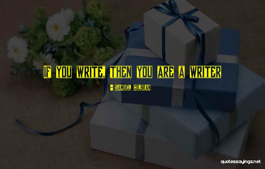 Short Clever Funny Quotes By Samuel Colbran Short Clever Funny Quotes By Samuel Colbran