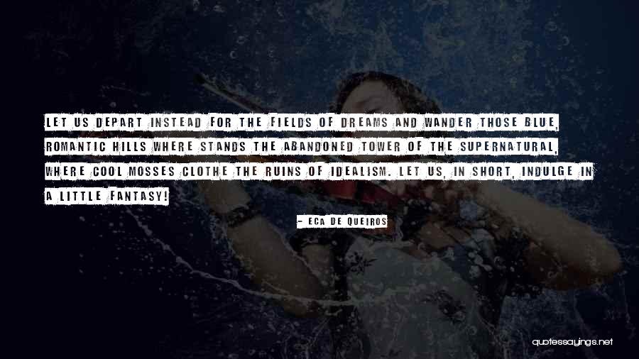 Short Cool Quotes By Eca De Queiros Short Cool Quotes By Eca De Queiros