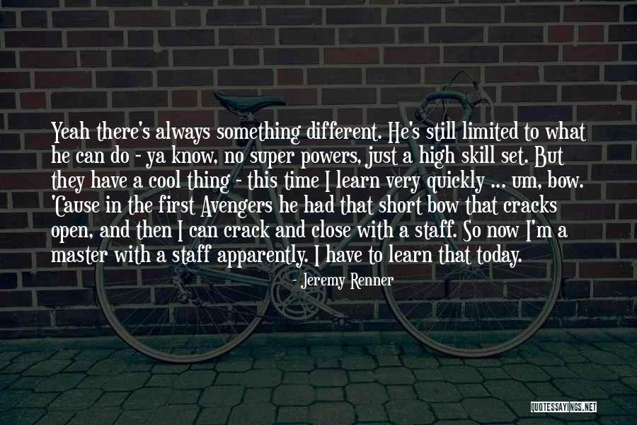 Short Cool Quotes By Jeremy Renner Short Cool Quotes By Jeremy Renner