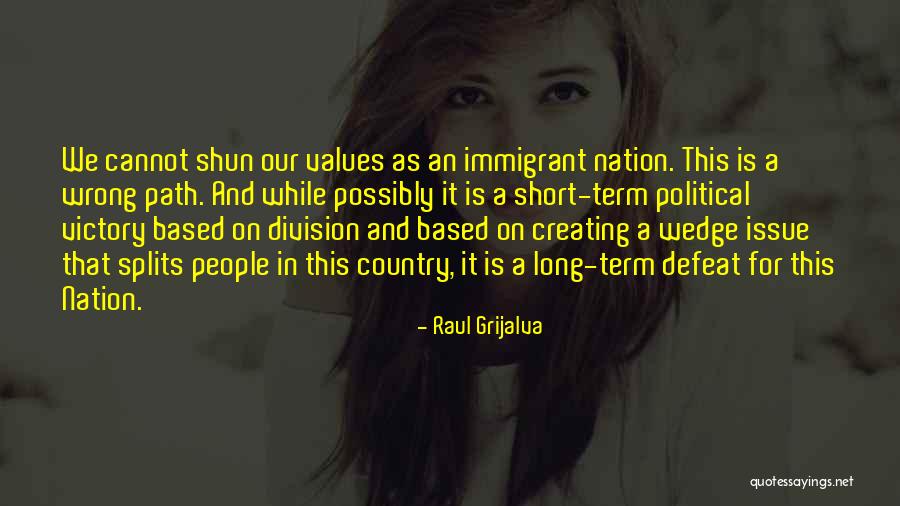 Short Country Quotes By Raul Grijalva Short Country Quotes By Raul Grijalva