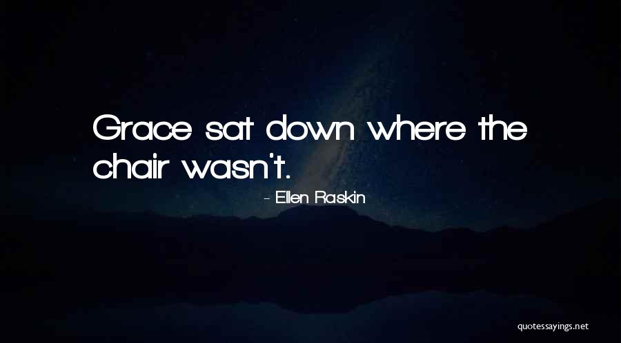 Short Cousin Quotes By Ellen Raskin